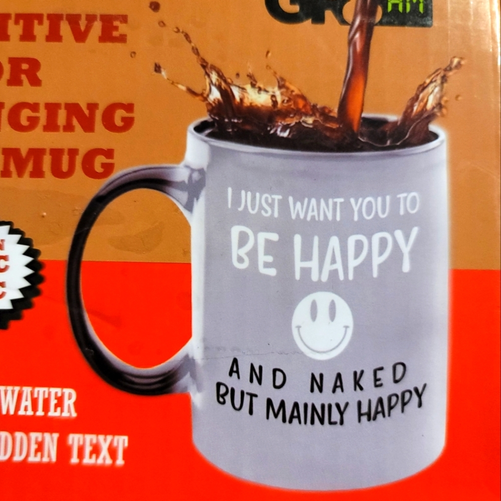NIB I WANT YOU TO BE HAPPY ... HEAT SENSITIVE FUNNY GIFT MUG 11 OZ - Picture 1 of 7